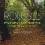 Emanuele-Torquati-Albert-Roussel-Promenade-Sentimentale-Complete-Piano-Music